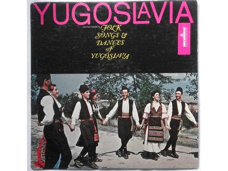 YUGOSLAVIA — Folk songs and dances of Yugoslavia
