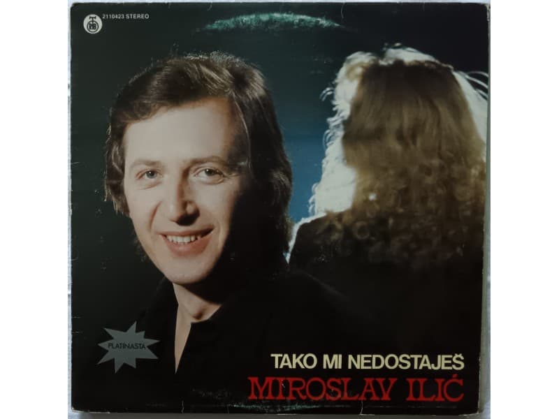 MIROSLAV ILIC — TAKO MI NEDOSTAJES