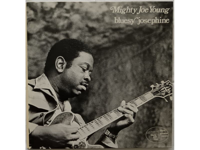 MIGHTY JOE YOUNG — BLUESY JOSEPHINE