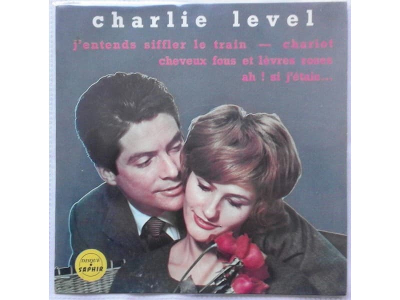 CHARLIE LEVEL — J`entends siffler le train