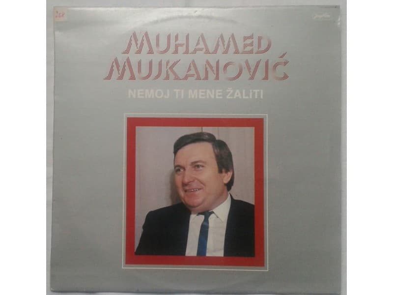 MUHAMED MUJKANOVIC — Nemoj ti mene zaliti