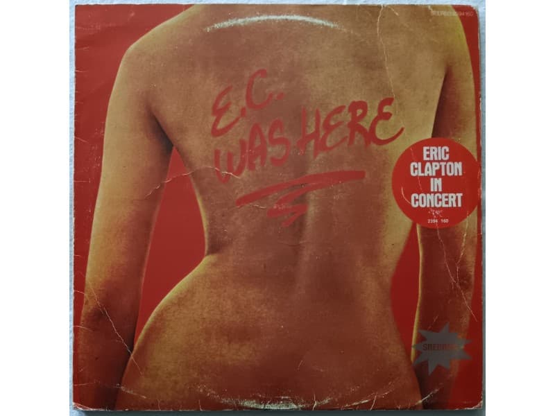 ERIC CLAPTON — E. C. WAS HERE