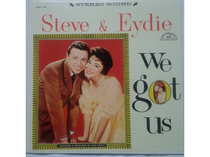 STEVE & EYDIE — WE GOT US