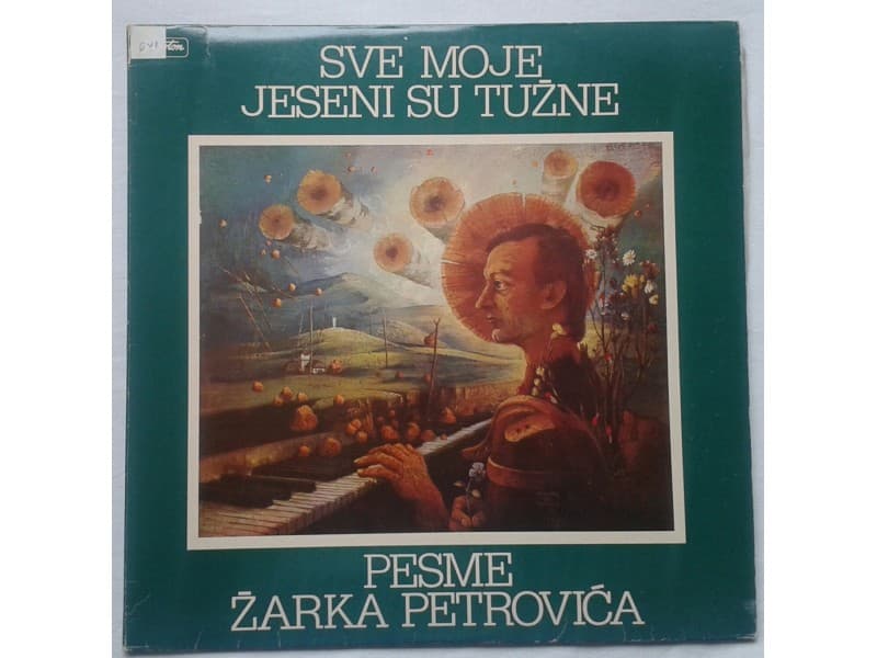 Pesme Zarka Petrovica — Sve moje jeseni su tuzne