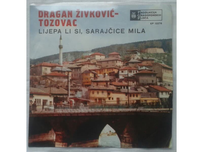 Dragan Zivkovic Tozovac — Lijepa li si,sarajcice mila