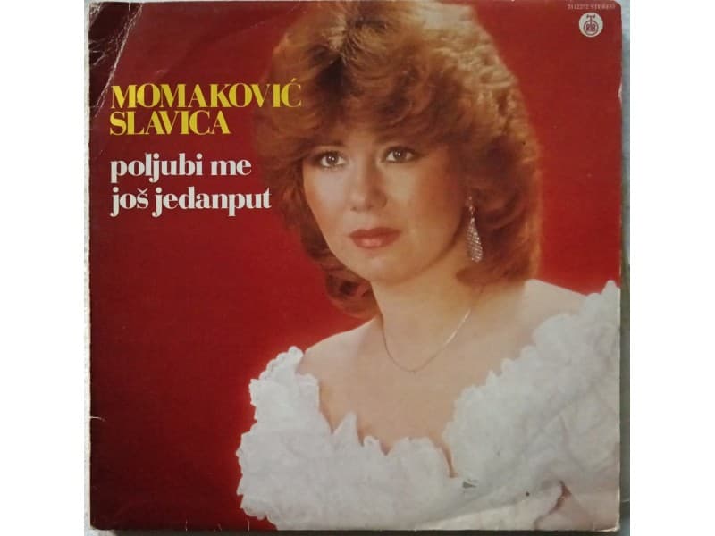 SLAVICA MOMAKOVIC — Poljubi me jos jedanput