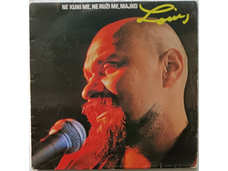 LOUIS — NE KUNI ME, NE RUZI ME MAJKO