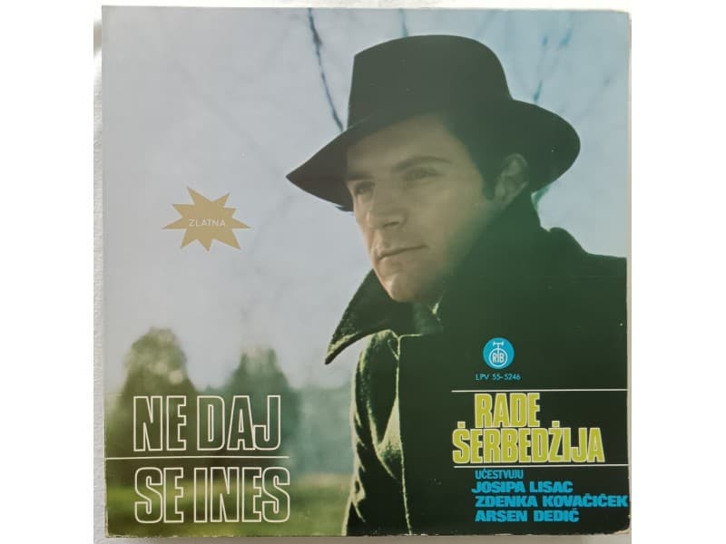 RADE SERBEDZIJA — NE DAJ SE INES