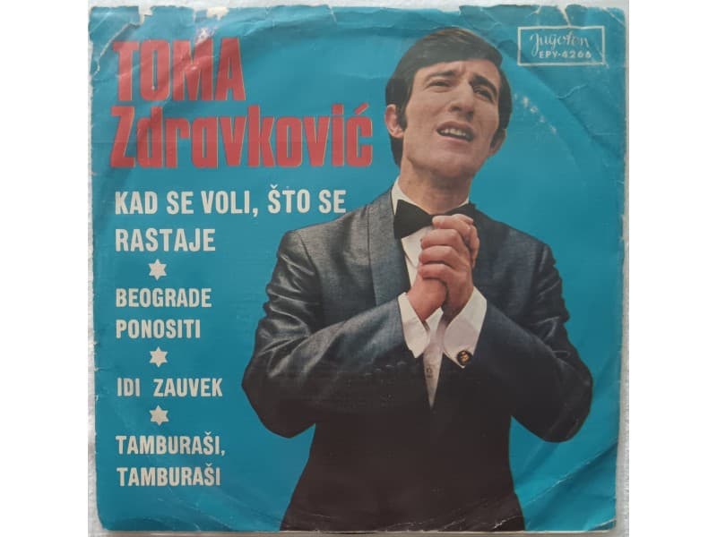 TOMA ZDRAVKOVIC — Kad se voli sto se rastaje