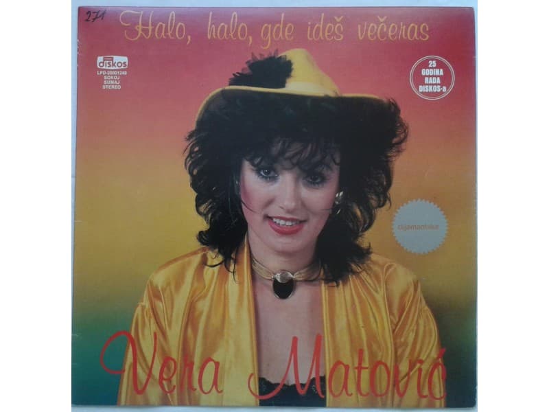 VERA MATOVIC — Halo,Halo,Gde Ides Veceras