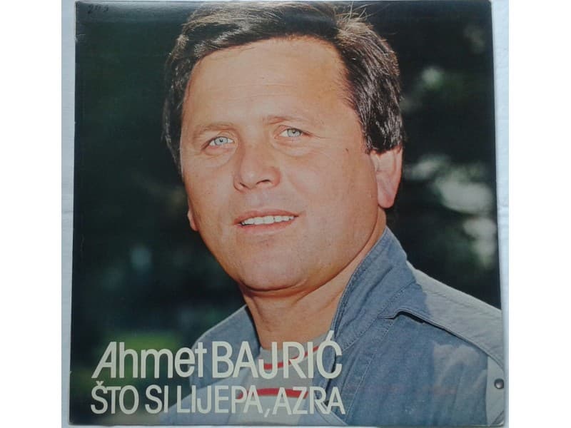 AHMET BAJRIC — STO SI LIJEPA AZRA