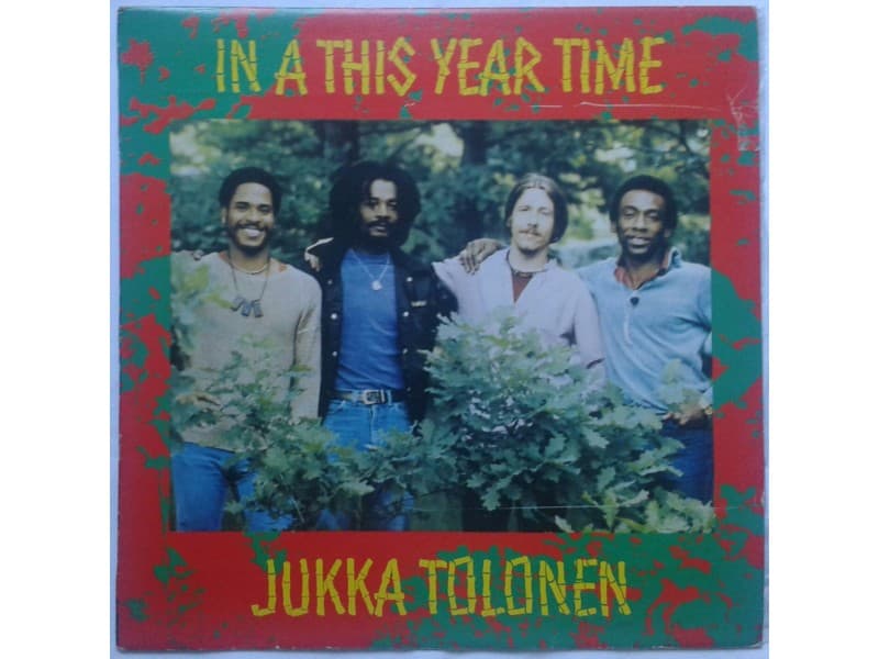 JUKKA TOLONEN — IN A THIS YEAR TIME