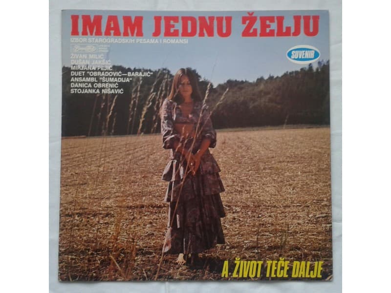 Imam Jednu Zelju — Izbor Starogradskih Pesama i Romansi