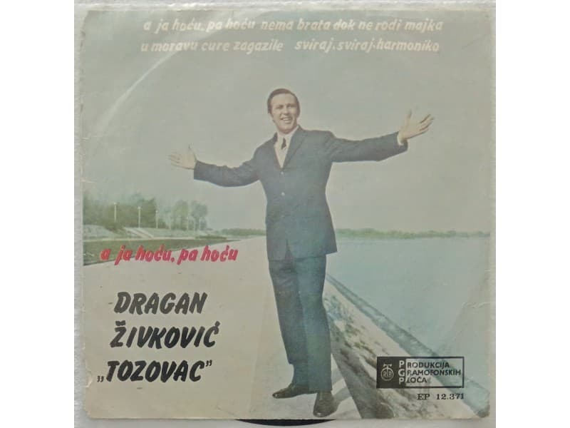 DRAGAN ZIVKOVIC TOZOVAC — A ja hocu pa hocu