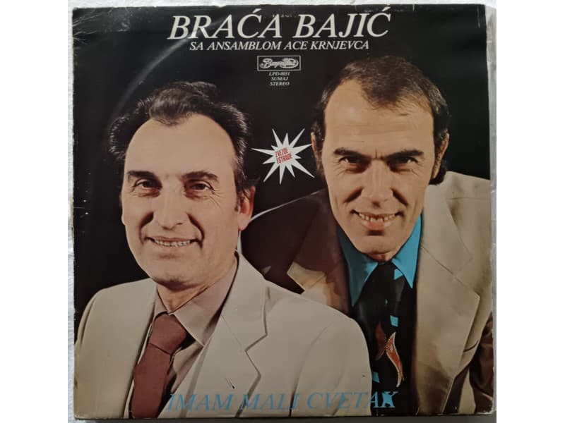 BRACA BAJIC — IMAM MALI CVETAK