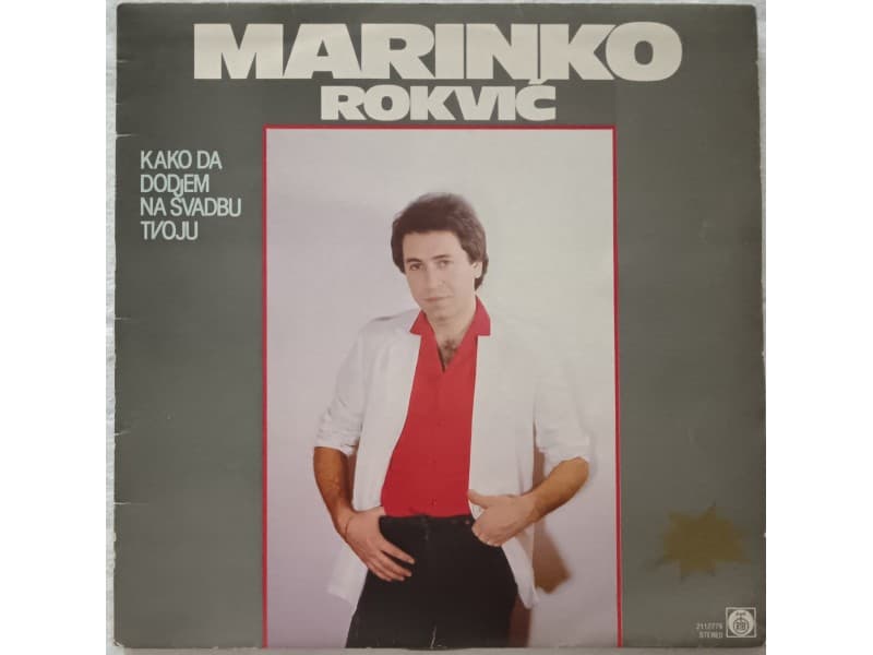 MARINKO ROKVIC-Kako da dodjem na svadbu tvoju — —