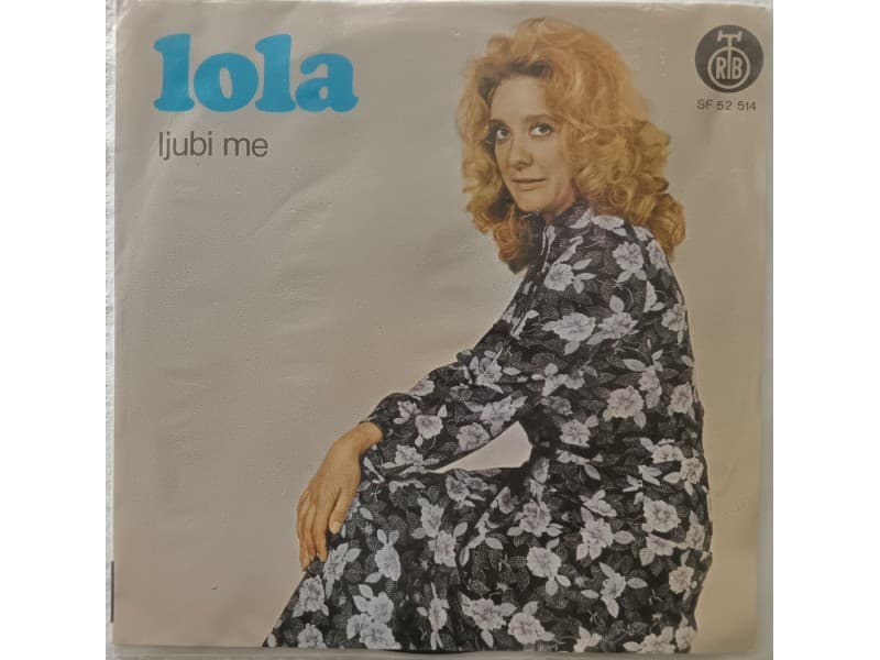 LOLA NOVAKOVIC — LJUBI ME / JEDNOM SE ZIVI