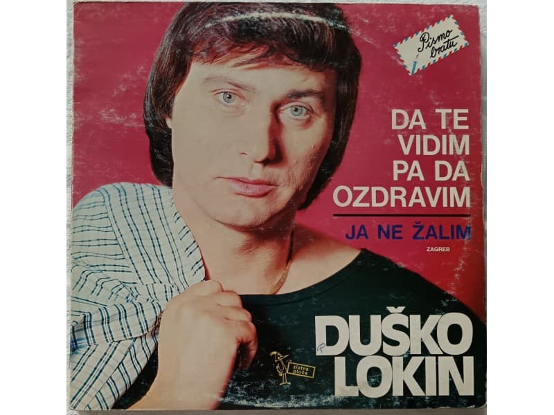 DUSKO LOKIN — Da te vidim pa da ozdravim (Mint !!)