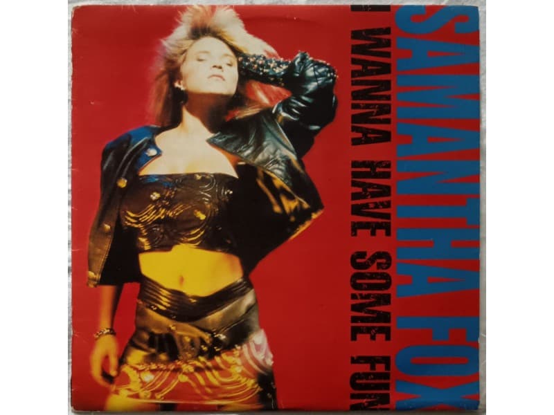 SAMANTHA FOX — I WANNA HAVE SOME FUN