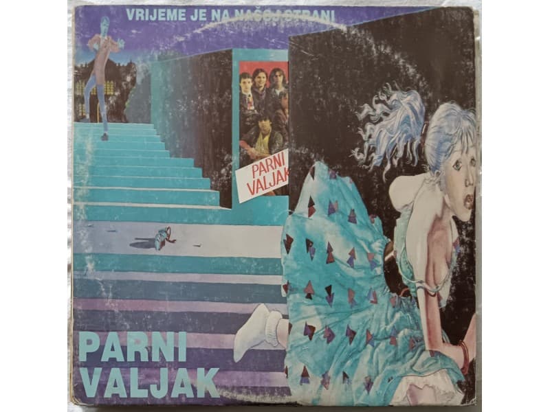 PARNI VALJAK — VRIJEME JE NA NASOJ STRANI