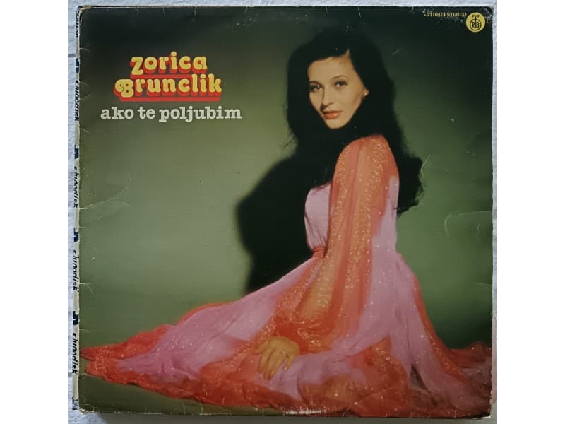 ZORICA BRUNCLIK — AKO TE POLJUBIM
