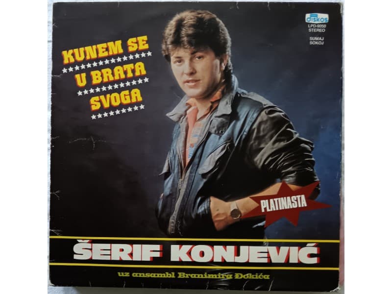 SERIF KONJEVIC — KUNEM SE U BRATA SVOGA