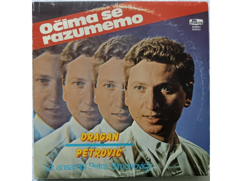 DRAGAN PETROVIC — OCIMA SE RAZUMEMO