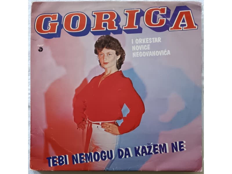 GORICA ILIC — TEBI NEMOGU DA KAZEM NE