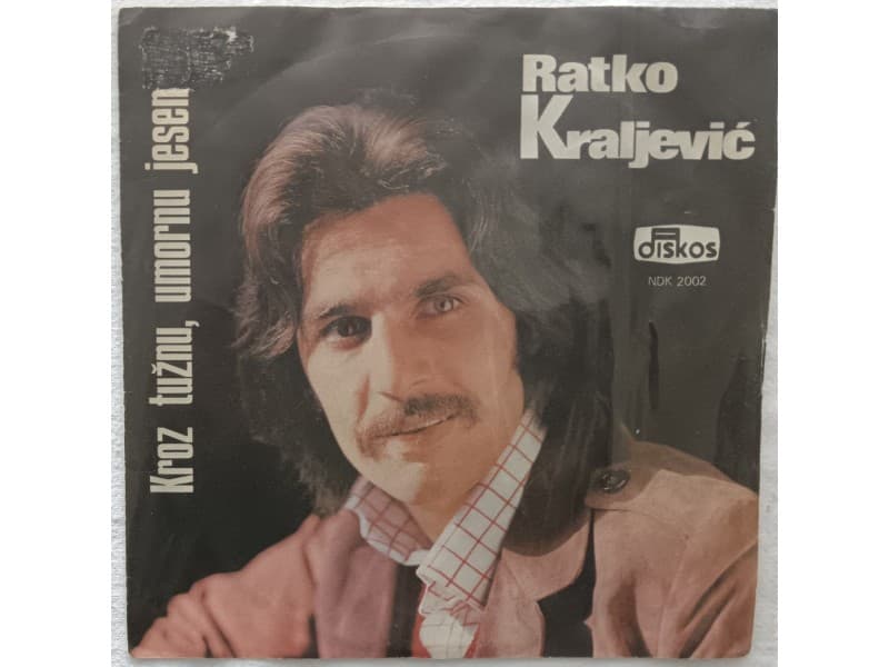 RATKO KRALJEVIC — Kroz tuznu umornu jesen