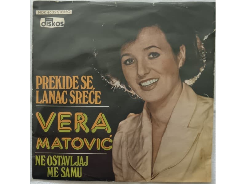 VERA MATOVIC + PREKIDE SE LANAC SRECE — —