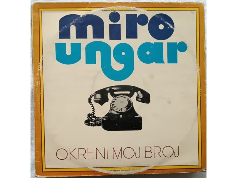 MIRO UNGAR — OKRENI MOJ BROJ