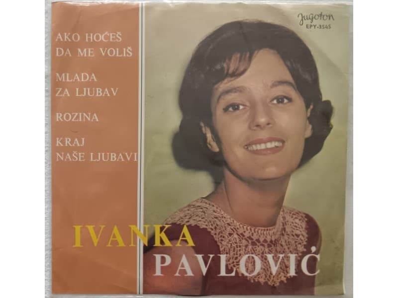 IVANKA PAVLOVIC — AKO HOCES DA ME VOLIS