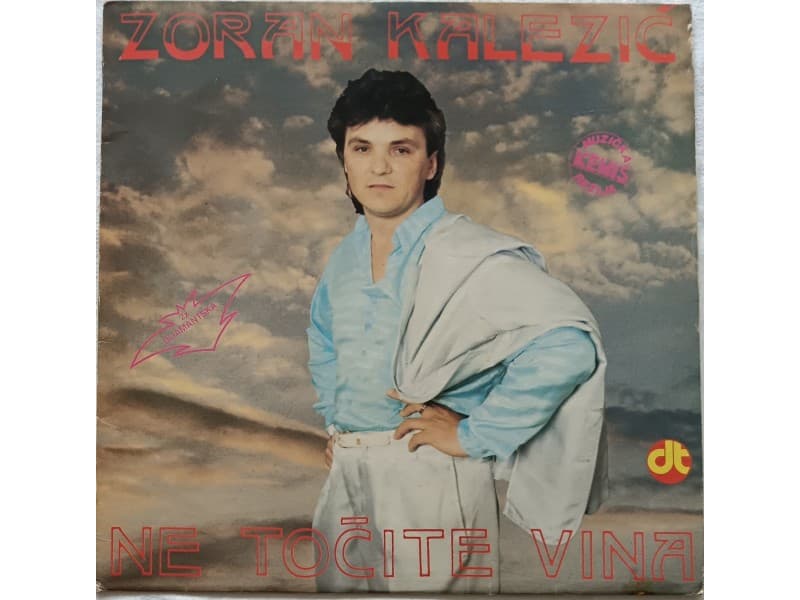 ZORAN KALEZIC — NE TOCITE VINA