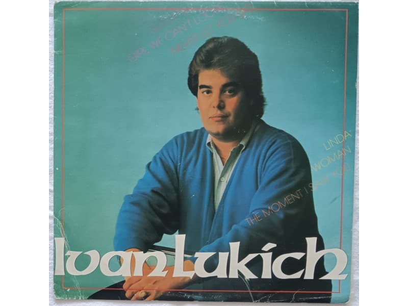 IVAN LUKICH — IVAN LUKICH ( Neslusana !!! )