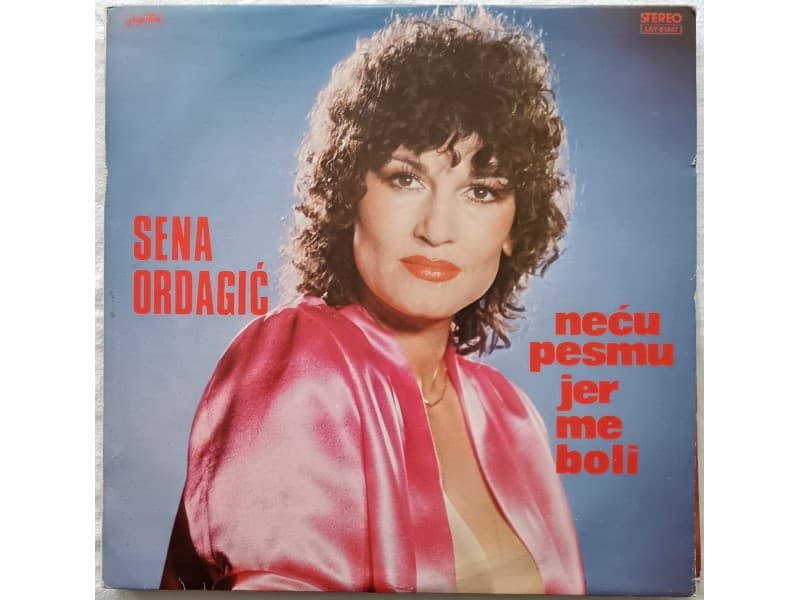 SENA ORDAGIC — NECU PESMU JER ME BOLI
