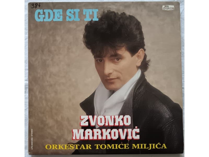 ZVONKO MARKOVIC — GDE SI TI