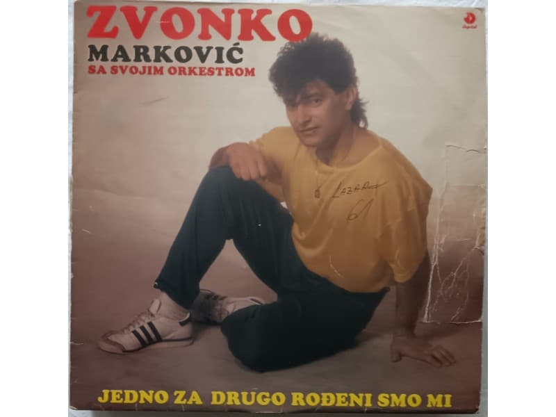 ZVONKO MARKOVIC — Jedno za drugo rodjeni smo