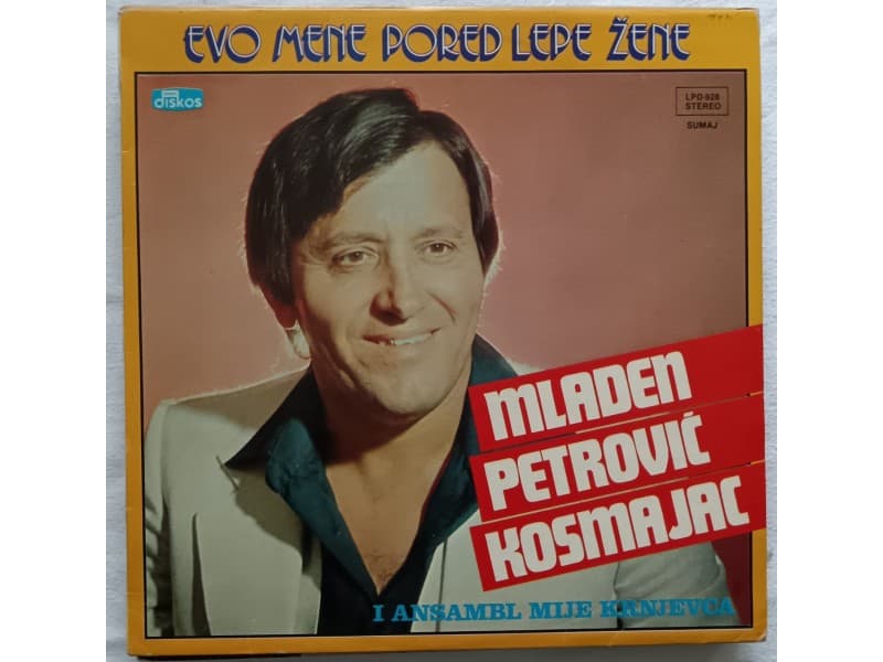 Mladen Petrovic Kosmajac — Evo mene pored lepe zene