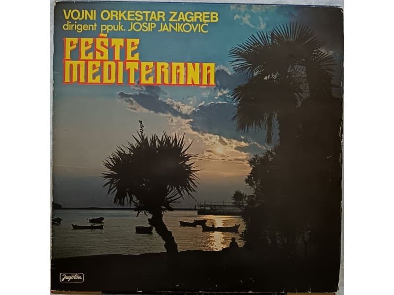 VOJNI ORKESTAR ZAGREB — Feste Mediterana
