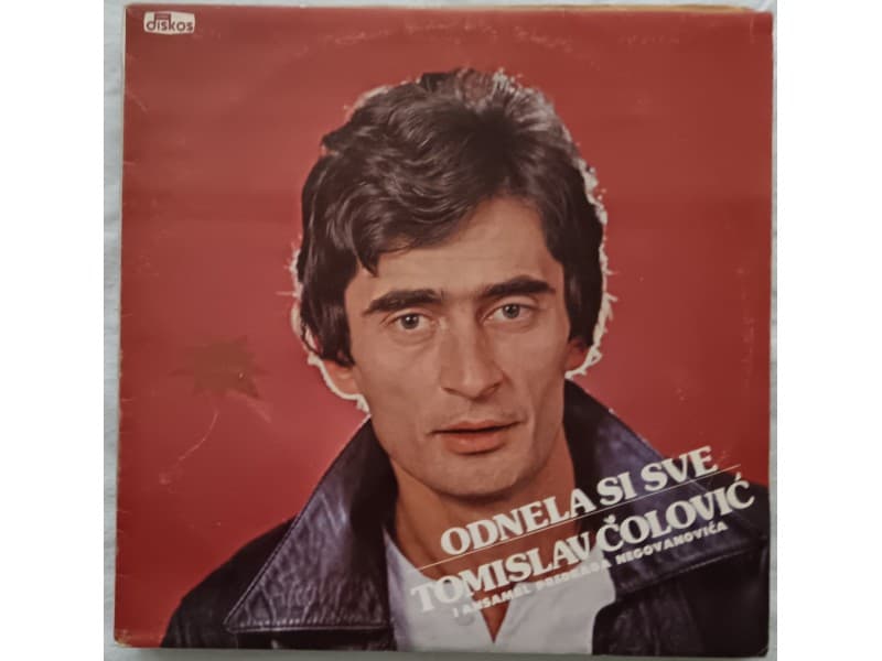 TOMISLAV COLOVIC — ODNELA SI SVE