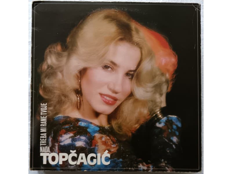NADA TOPCAGIC — TREBA NI RAME TVOJE