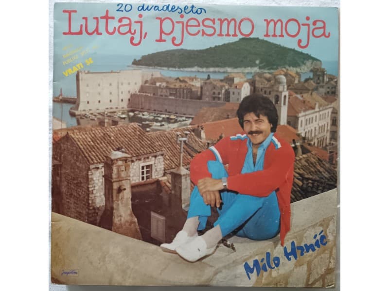MILO HRNIC — LUTAJ, PJESMO MOJA