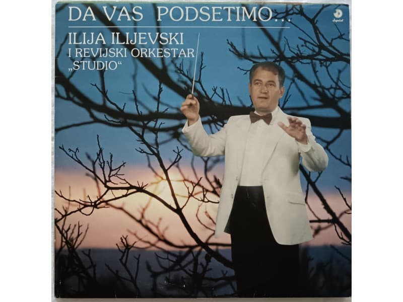 Ilija Ilijevski i Revijski ork.Studio -Da Vas podsetimo — —