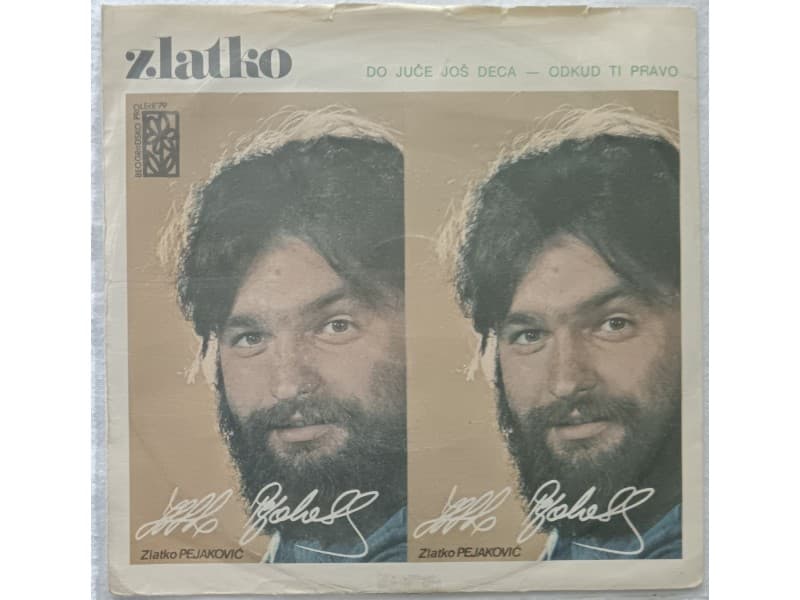 ZLATKO PEJAKOVIC — DO JUCE JOS DECA