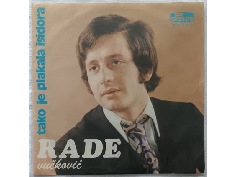 RADE VUCKOVIC — TAKO JE PLAKALA ISIDORA