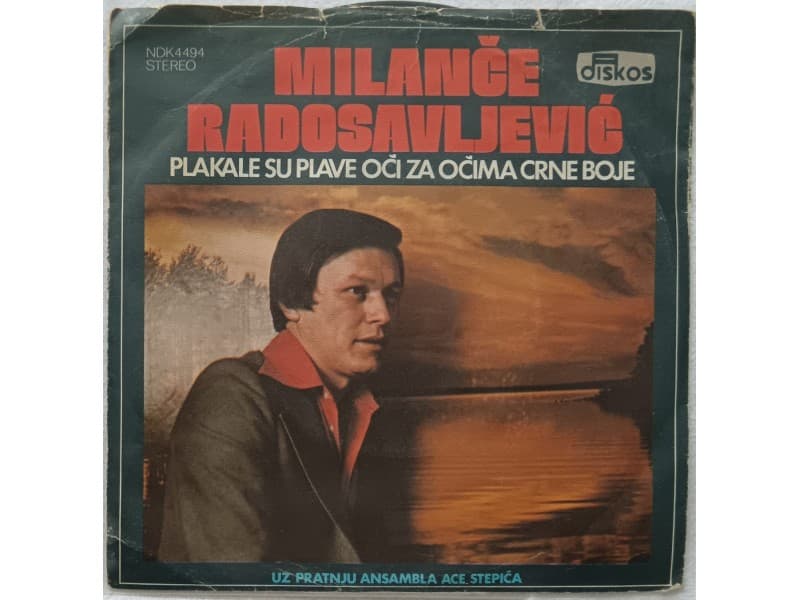 Milance Radosavljevic-Plakale su plave oci za ocima... — —
