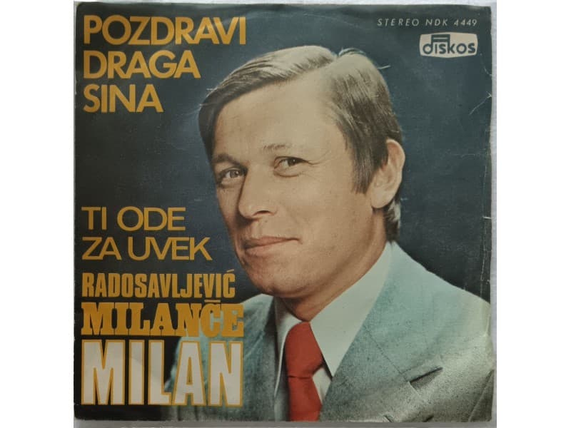 MILANCE RADOSAVLJEVIC — Pozdravi draga sina