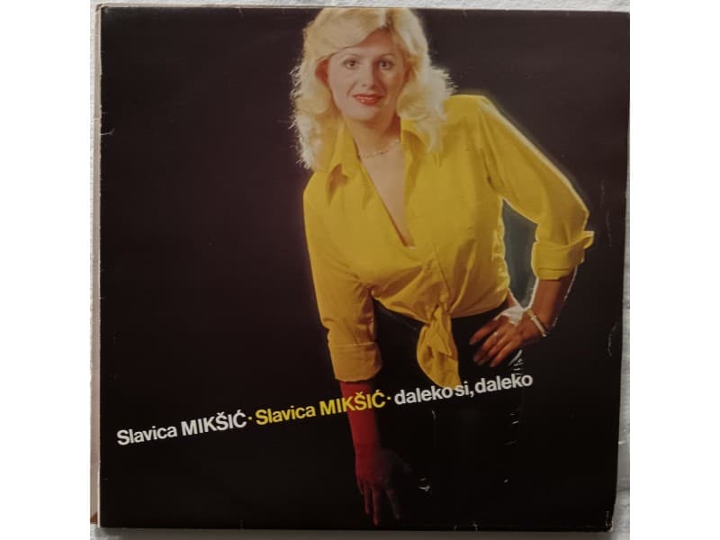 SLAVICA MIKSIC — DALEKO SI, DALEKO