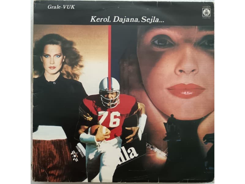 GRALE VUK — KEROL, DAJANA, SEJLA...