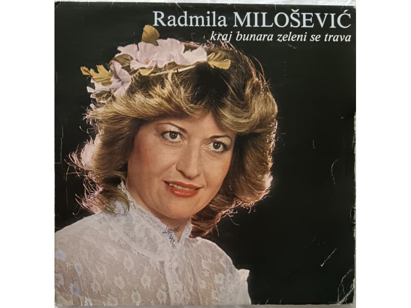 RADMILA MILOSEVIC — Kraj bunara zeleni se trava